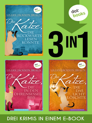 cover image of Die Katze, die rückwärts lesen konnte & Die Katze, die in den Ohrensessel biss & Die Katze, die ...